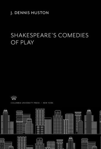 Shakespeare’S Comedies of Play