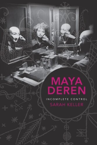 Maya Deren: Incomplete Control