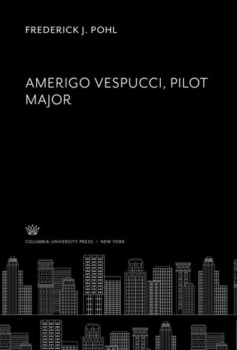 Amerigo Vespucci. Pilot Major
