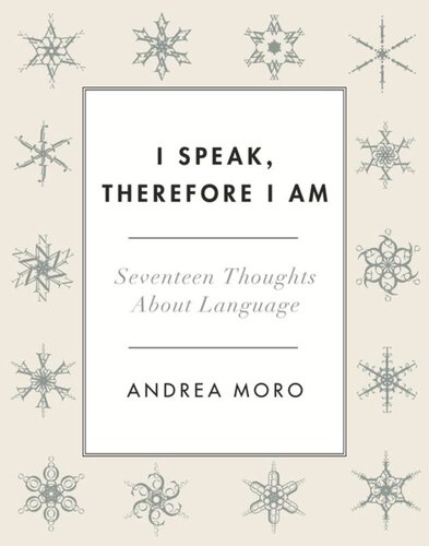 I Speak, Therefore I Am: Seventeen Thoughts About Language