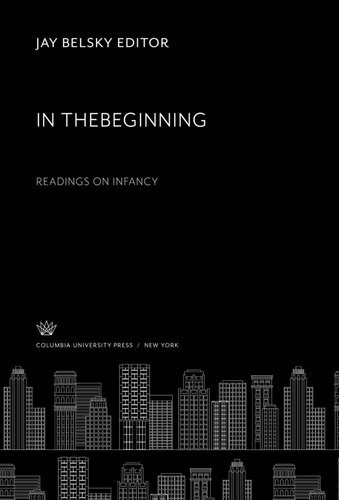 In Thebeginning: Readings on Infancy