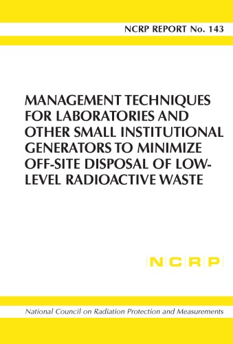 Management Techniques for Laboratories and Other Small Institutional Generators to Minimize Off-Site Disposal of Low-Level Radioactive Waste