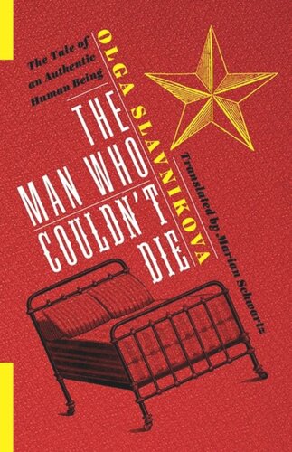 The Man Who Couldn't Die: The Tale of an Authentic Human Being