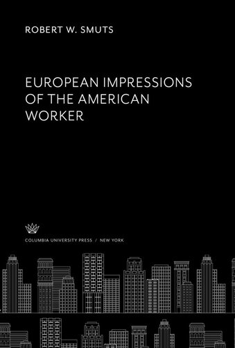 European Impressions of the American Worker