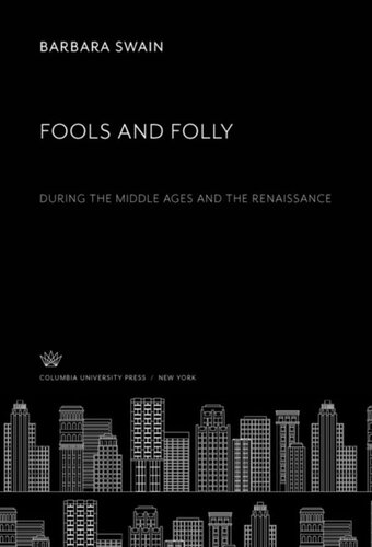 Fools and Folly: During the Middle Ages and the Renaissance