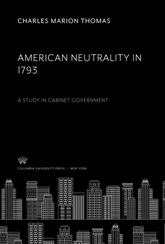 American Neutrality in 1793: A Study in Cabinet Government