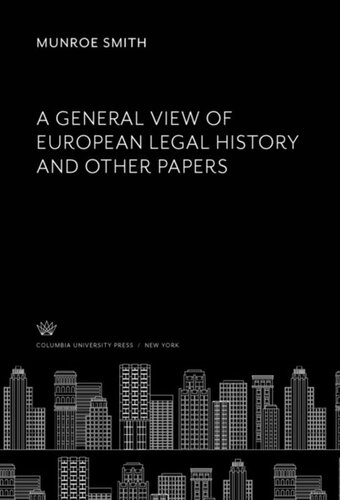 A General View of European Legal History and Other Papers
