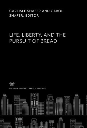 Life, Liberty, and the Pursuit of Bread