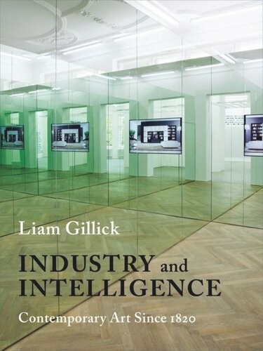 Industry and Intelligence: Contemporary Art Since 1820