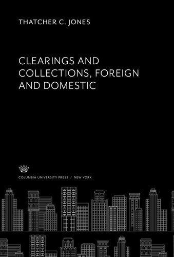 Clearings and Collections; Foreign and Domestic