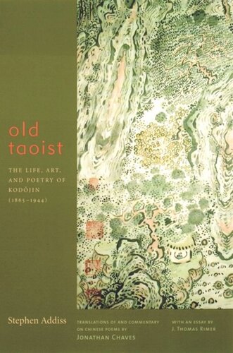 Old Taoist: The Life, Art, and Poetry of Kodojin (1865-1944)