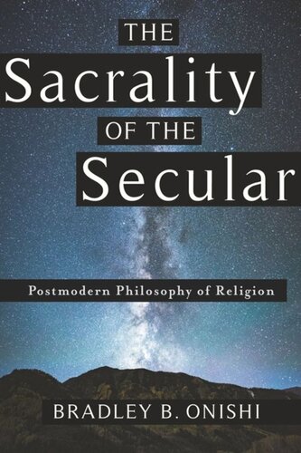 The Sacrality of the Secular: Postmodern Philosophy of Religion