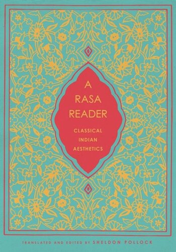 A Rasa Reader: Classical Indian Aesthetics