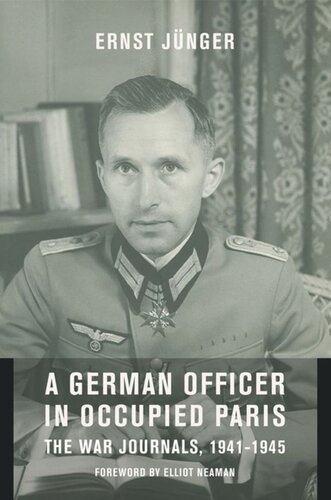 A German Officer in Occupied Paris: The War Journals, 1941-1945