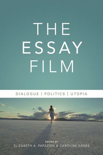 The Essay Film: Dialogue, Politics, Utopia