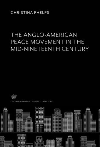 The Anglo-American Peace Movement in the Mid-Nineteenth Century