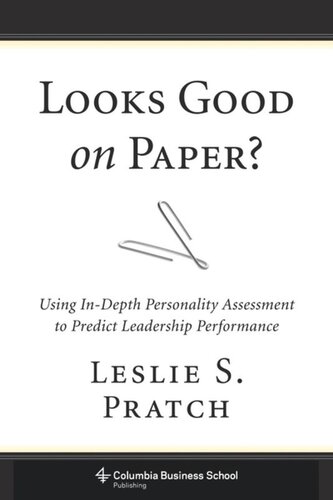 Looks Good on Paper?: Using In-Depth Personality Assessment to Predict Leadership Performance