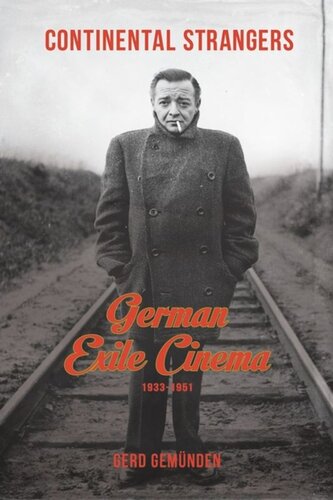 Continental Strangers: German Exile Cinema, 1933-1951