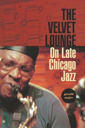 The Velvet Lounge: On Late Chicago Jazz