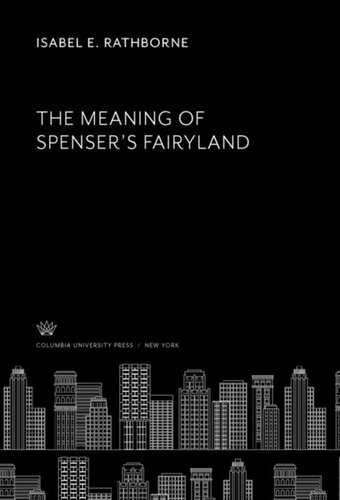 The Meaning of Spenser’S Fairyland