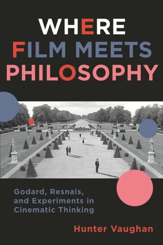 Where Film Meets Philosophy: Godard, Resnais, and Experiments in Cinematic Thinking