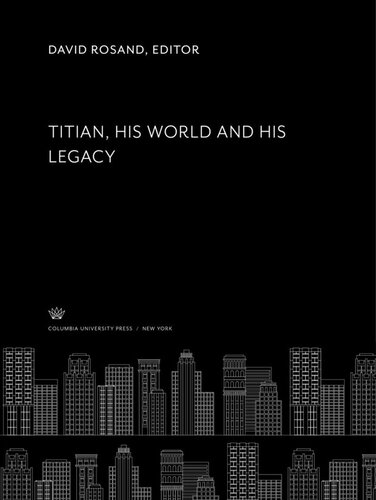 Titian His World and His Legacy