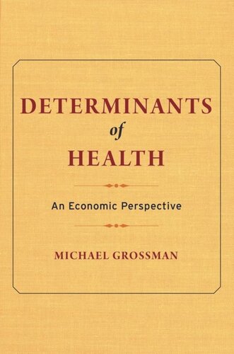 Determinants of Health: An Economic Perspective