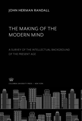 The Making of the Modern Mind: A Survey of the Intellectual Background of the Present Age