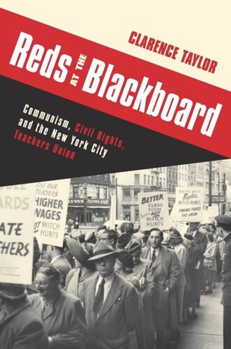 Reds at the Blackboard: Communism, Civil Rights, and the New York City Teachers Union