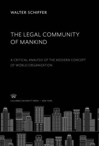 The Legal Community of Mankind: A Critical Analysis of the Modern Concept of World Organization