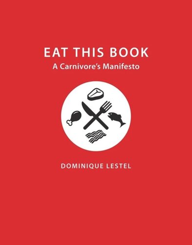Eat This Book: A Carnivore's Manifesto
