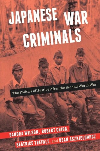 Japanese War Criminals: The Politics of Justice After the Second World War
