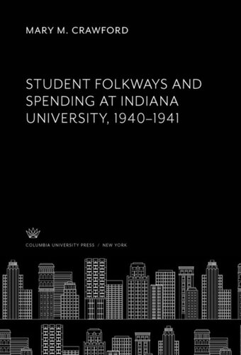 Student Folkways and Spending at Indiana University, 1940–1941