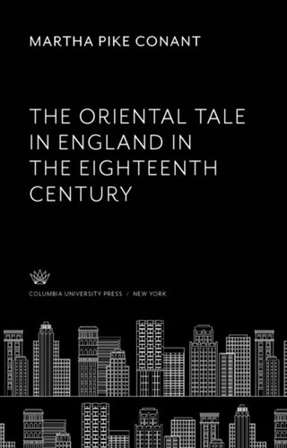 The Oriental Tale in England in the Eighteenth Century