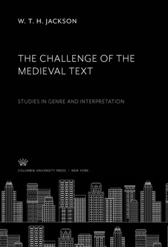 The Challenge of the Medieval Text: Studies in Genre and Interpretation