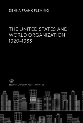 The United States and World Organization 1920–1933