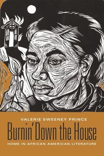 Burnin' Down the House: Home in African American Literature