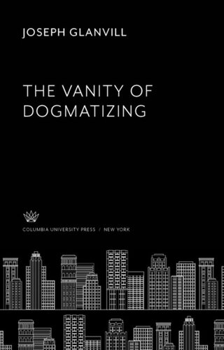The Vanity of Dogmatizing