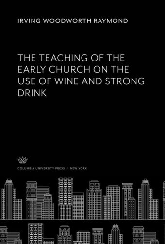 The Teaching of the Early Church on the Use of Wine and Strong Drink