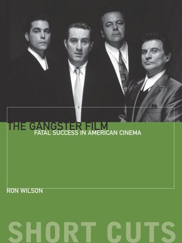 The Gangster Film: Fatal Success in American Cinema