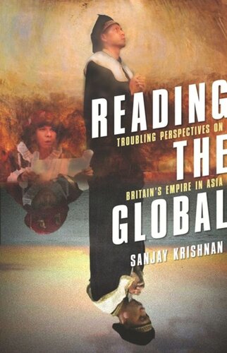 Reading the Global: Troubling Perspectives on Britain's Empire in Asia