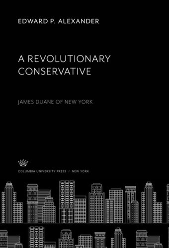 A Revolutionary Conservative: James Duane of New York