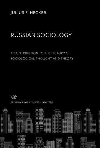 Russian Sociology. a Contribution to the History of Sociological Thought and Theory