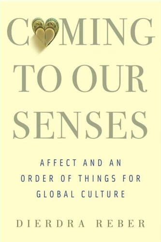 Coming to Our Senses: Affect and an Order of Things for Global Culture