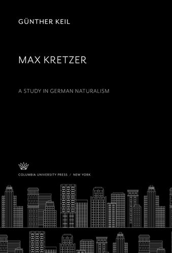 Max Kretzer a Study in German Naturalism