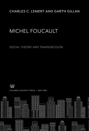 Michel Foucault. Social Theory and Transgression