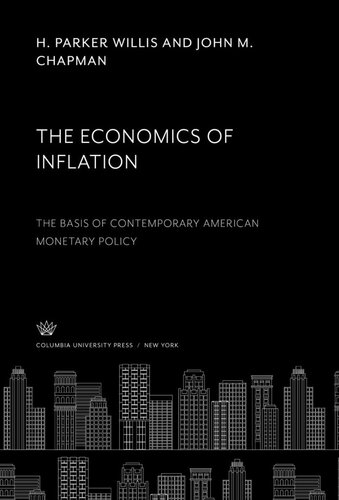 The Economics of Inflation: The Basis of Contemporary American Monetary Policy