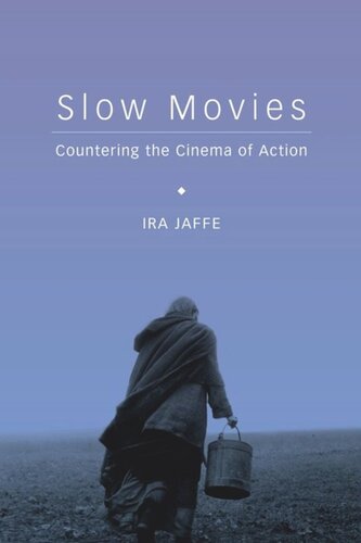 Slow Movies: Countering the Cinema of Action