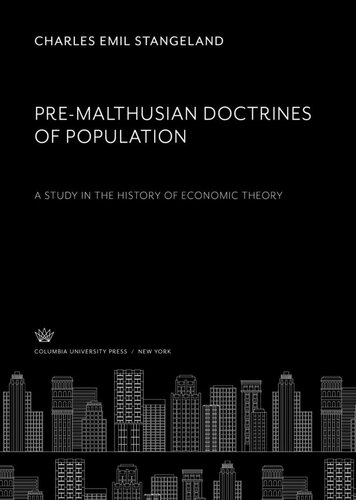 Pre-Malthusian Doctrines of Population: a Study in the History of Economic Theory