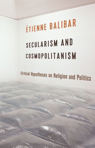 Secularism and Cosmopolitanism: Critical Hypotheses on Religion and Politics